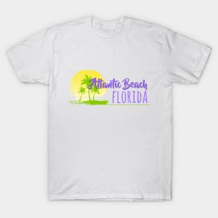 Life's a Beach: Atlantic Beach, Florida T-Shirt